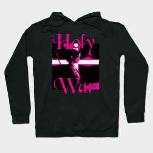 Holy War is coming Avatrice Ava Silva Hoodie